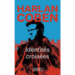 ISBN Identités croisées : Le livre de Harlan Coben, Thrillers, 448 pages