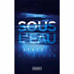 ISBN Sous l'eau : Le livre de Catherine Steadman, Thrillers, 480 pages