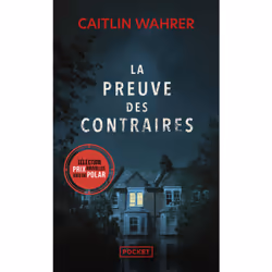 ISBN La Preuve des contraires : Le livre de Caitlin Wahrer, Thrillers, 528 pages