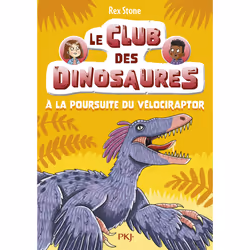 ISBN Le club des dinosaures - tome 6 : À la poursuite du Vélociraptor : Le livre de Rex Stone, Roman, 96 pages