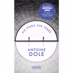ISBN Six pieds sur terre : Le livre de Antoine Dole, Roman, 224 pages