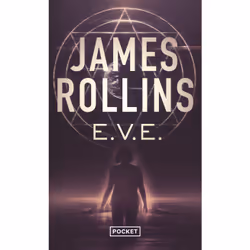 ISBN E.V.E. : Le livre de James Rollins, Thrillers, 656 pages