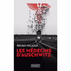 ISBN Les médecins d'Auschwitz : Le livre de Bruno Halioua, histoire, 480 pages