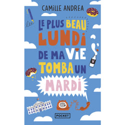 ISBN Le plus beau lundi de ma vie tomba un mardi : Le livre de Camille Andrea