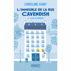 ISBN L'Immeuble de la rue Cavendish - Tome 3 Lucie se rebiffe : Le livre de Caroline Kant, Roman, 264 pages