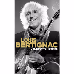 ISBN Jolie petite histoire : Le livre de Louis Bertignac, biographie, 368 pages