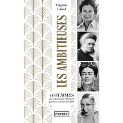 ISBN Les Ambitieuses... - 40 femmes qui ont marqué l'histoire par leur volonté d'exister : Le livre de Virginie Girod