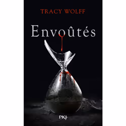 ISBN Assoiffés - Tome 7 Envoûtés : Le livre de Tracy Wolff, Roman, 450 pages