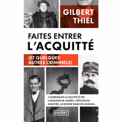 ISBN Faites entrer l'acquitté (et quelques autres criminels) : Le livre de Gilbert Thiel, société, 416 pages