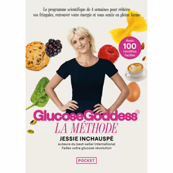 ISBN La Méthode Glucose Goddess : Le livre de Jessie Inchauspé, Santé, esprit et corps, 288 pages