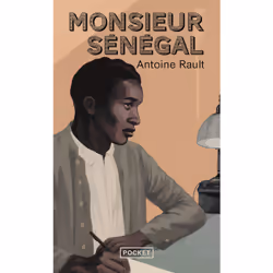 ISBN Monsieur Sénégal : Le livre de Antoine Rault, Roman, 368 pages
