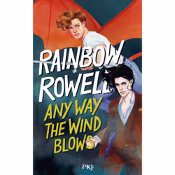 ISBN Any way the wind blows : Le livre de Rainbow Rowell, Roman, 672 pages