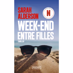 ISBN Week-end entre filles : Le livre de Sarah Alderson, Roman, 464 pages