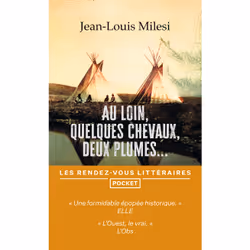 ISBN Au loin, quelques chevaux, deux plumes... : Le livre de Jean-Louis Milesi, Roman, 504 pages