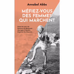 ISBN Méfiez-vous des femmes qui marchent : Le livre de Annabel Abbs, société, 432 pages