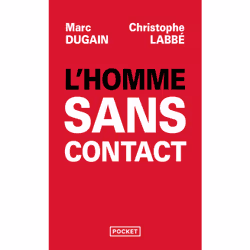 ISBN L'Homme sans contact : Le livre de Marc Dugain, Christophe Labbé, société, 144 pages