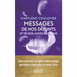 ISBN Messages de nos défunts et de nos anges gardiens - Tome 2 : Le livre de Marylène Coulombe, métier & loisirs, 272 pages
