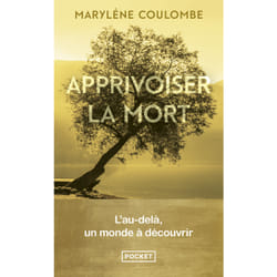 ISBN Apprivoiser la mort - L'au-dela, un monde a decouvrir : Le livre de Marylène Coulombe