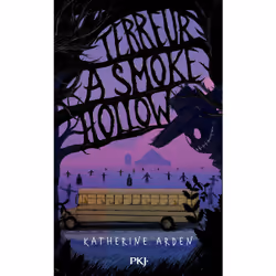 ISBN Terreur a Smoke Hollow : Le livre de Katherine Arden, Roman, 272 pages
