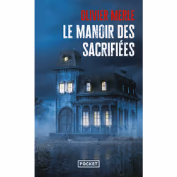 ISBN Le Manoir des sacrifiées : Le livre de Olivier Merle, Roman, 464 pages