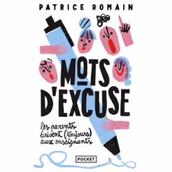 ISBN Mots d'excuse : les parents écrivent (toujours) aux enseignants : Le livre de Patrice Romain, Humoristique, 208 pages