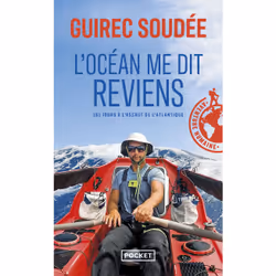 ISBN L'océan me dit reviens : 181 jours à l'assaut de l'Atlantique : Le livre de Guirec Soudée, biographie, 240 pages