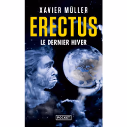 ISBN Erectus - Tome 3 Le dernier hiver : Le livre de Xavier Müller, Thrillers, 408 pages