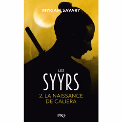 ISBN Les Syyrs - Tome 2 La naissance de Caliera : Le livre de Myriam Savary, Roman, 512 pages