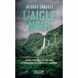 ISBN L'Aigle noir : Le livre de Jacques Saussey, Thrillers, 600 pages