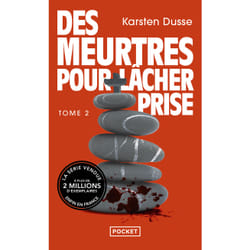 ISBN Les Meurtres zen - Tome 2 Des Meurtres pour lâcher prise : Le livre de Karsten Dusse