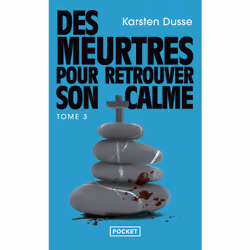 ISBN Les Meurtres zen - Tome 3 Des meurtres pour retrouver son calme : Le livre de Karsten Dusse, Thrillers, 432 pages