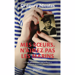 ISBN Mes soeurs, n'aimez pas les marins : Le livre de Grégory Nicolas, Roman, 384 pages