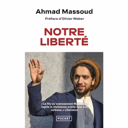 ISBN Notre liberté : Le livre de Ahmad Massoud, Olivier Weber, société, 320 pages
