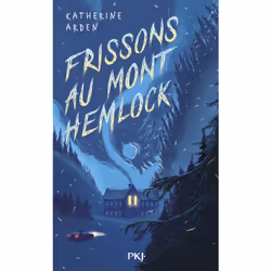 ISBN Frissons au Mont Hemlock : Le livre de Katherine Arden, Roman, 272 pages