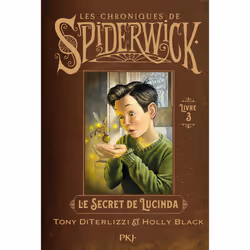 ISBN Spiderwick T3 : le secret de Lucinda : Le livre de Tony DiTerlizzi, Holly Black, Roman, 152 pages