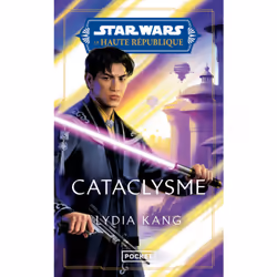 ISBN Star Wars : La Haute République - Phase II - Cataclysme - tome 03 : Le livre de Lydia Kang, Roman, 552 pages