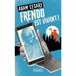 ISBN Frendo est vivant ! : Le livre de Adam Cesare, Thrillers, 416 pages