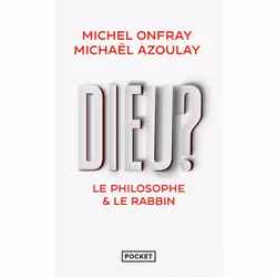 ISBN Dieu ? : le philosophe & le rabbin : Le livre de Michel Onfray, Michaël Azoulay, Essai, 216 pages