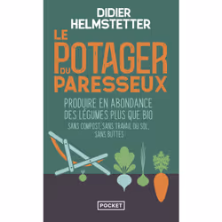 ISBN Le Potager du paresseux : Le livre de Didier Helmstetter, métier & loisirs, 448 pages