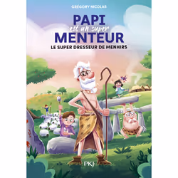 ISBN Papi est un super menteur Tome 8 Le super dresseur de menhirs : Le livre de Grégory Nicolas, Jérémy Parigi, Roman, 64 pa ...