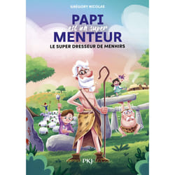 ISBN Papi est un super menteur Tome 8 Le super dresseur de menhirs : Le livre de Grégory Nicolas, Jérémy Parigi