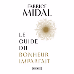 ISBN Le Guide du bonheur imparfait : Le livre de Fabrice Midal, Santé, esprit et corps, 240 pages