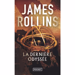 ISBN La Dernière odyssée : Le livre de James Rollins, Thrillers, 640 pages