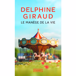ISBN Le Manège de la vie : Le livre de Delphine Giraud, Roman, 336 pages
