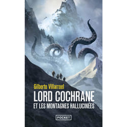 ISBN Lord Cochrane et les montagnes hallucinées : Le livre de Gilberto Villarroel
