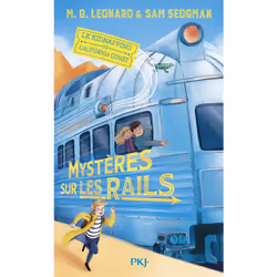 ISBN Mystères sur les rails - Tome 2 Le kidnapping du California Comet : Le livre de M.G. Leonard, Sam Sedgman, Roman, 336 pa ...