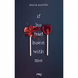ISBN If he had been with me : Le livre de Laura Nowlin, Roman, 464 pages