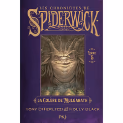 ISBN Spiderwick Tome 5 : la colère de Mulgarath : Le livre de Tony DiTerlizzi, Holly Black, Roman, 152 pages