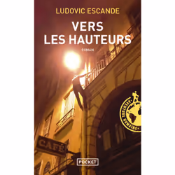 ISBN Vers les hauteurs : Le livre de Ludovic Escande, Roman, 192 pages