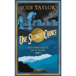 ISBN Les Chroniques de St Mary - Tome 3 Une seconde chance : Le livre de Jodi Taylor, Roman, 464 pages
